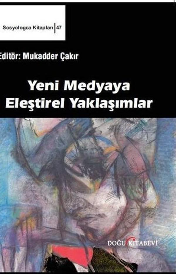 Yeni Medyaya Eleştirel Yaklaşımlar - Doğu Kitabevi - Image 1