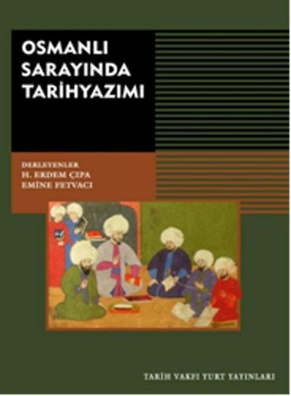 Osmanlı Sarayında Tarih Yazımı - Tarih Vakfı Yurt Yayınları - Image 1