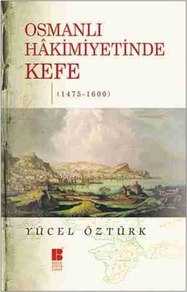 Osmanlı Hakimiyetinde Kefe - Bilge Kültür Sanat - Image 1