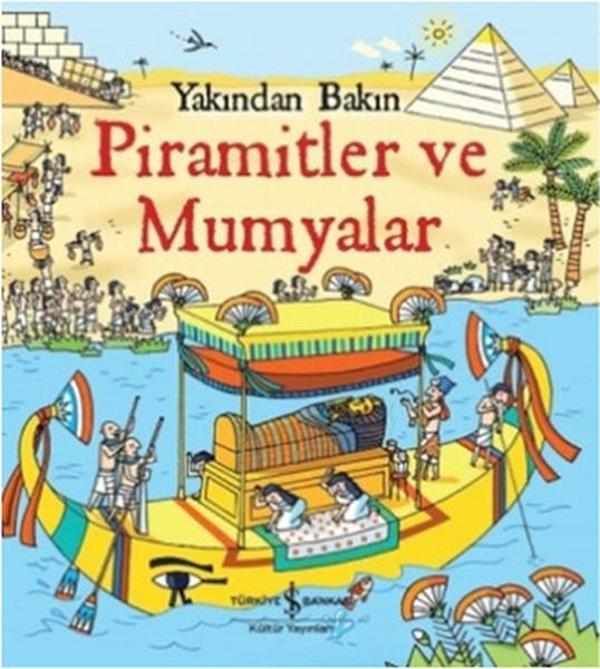 Yakından Bakın - Piramitler ve Mumyalar - İş Bankası Kültür Yayınları - Image 1