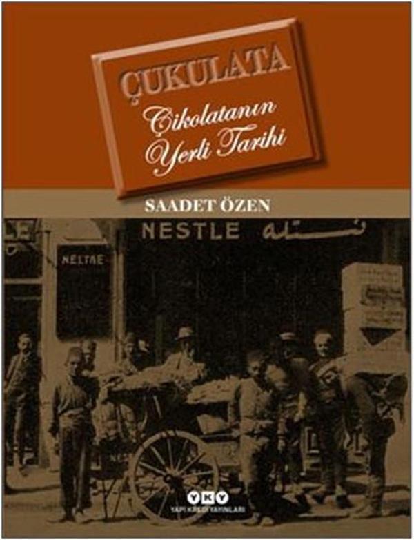 Çukulata-Çikolatanın Yerli Tarihi - Yapı Kredi Yayınları - Image 1
