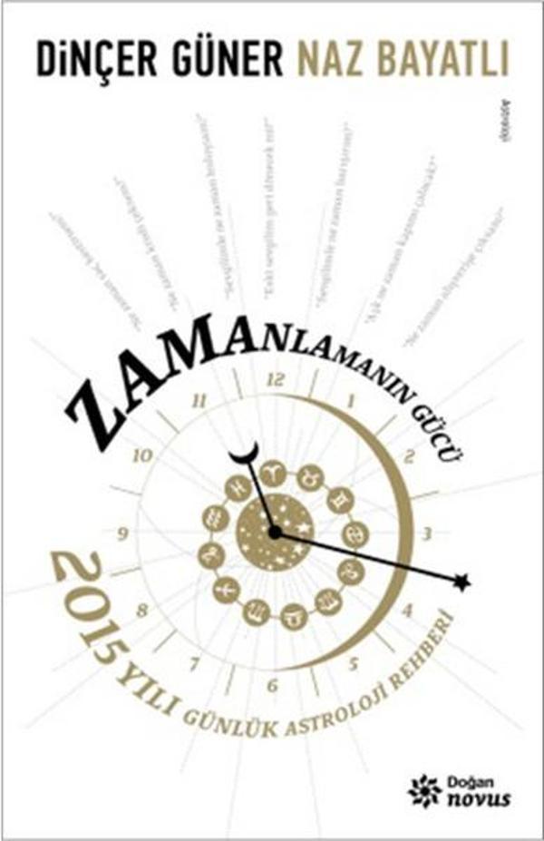 Zamanlamanın Gücü - 2015 Yılı Günlük Astroloji Rehber - Doğan Novus - Image 1