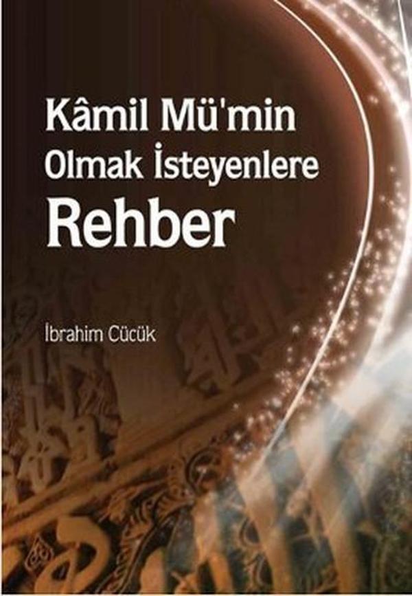 Kamil Mü'min Olmak İsteyenlere Rehber - Rağbet Yayınları - Image 1