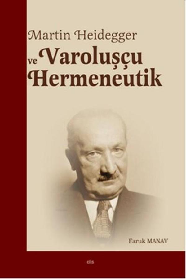 Martin Heidegger ve Varoluşçu Hermeneutik - Elis Yayınları - Image 1