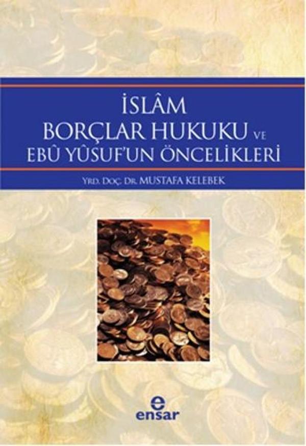 İslm Borçlar Hukuku ve Eb Ysuf'un Öncelikleri - Ensar Neşriyat - Image 1