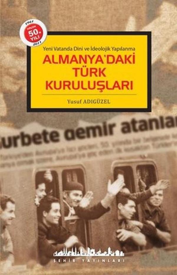 Almanya'daki Türk Kuruluşları - Şehir Yayınları - Image 1