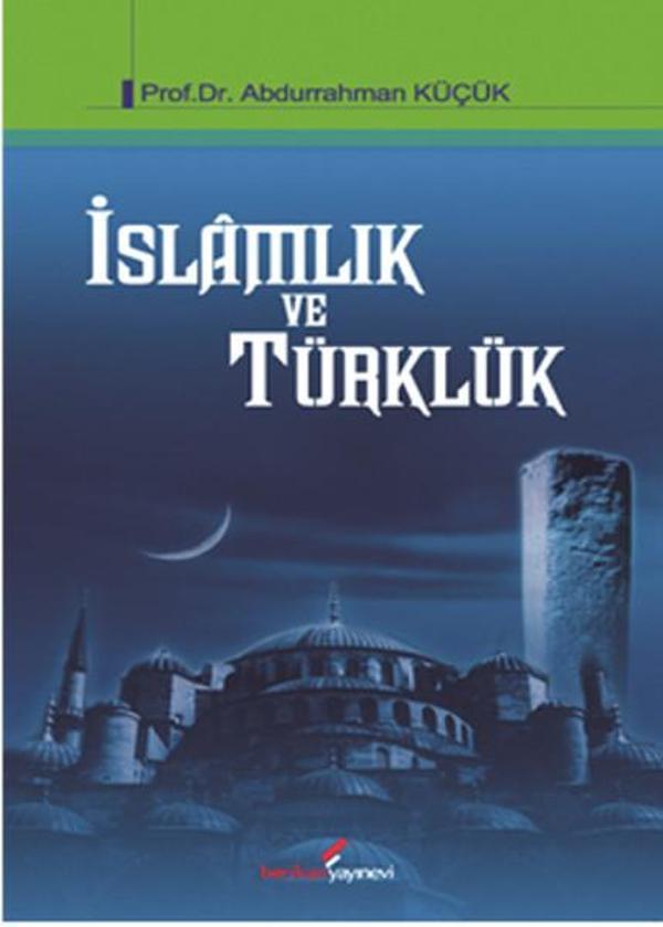 İslamlık ve Türklük - Berikan Yayınevi - Image 1