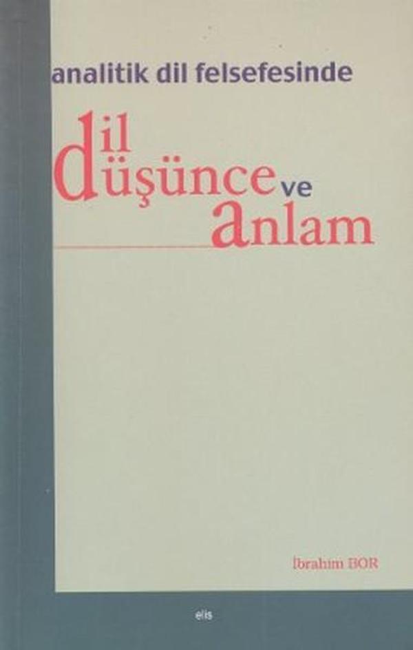 Analitik Dil Felsefesinde Dil Düşünce ve Anlam - Elis Yayınları - Image 1