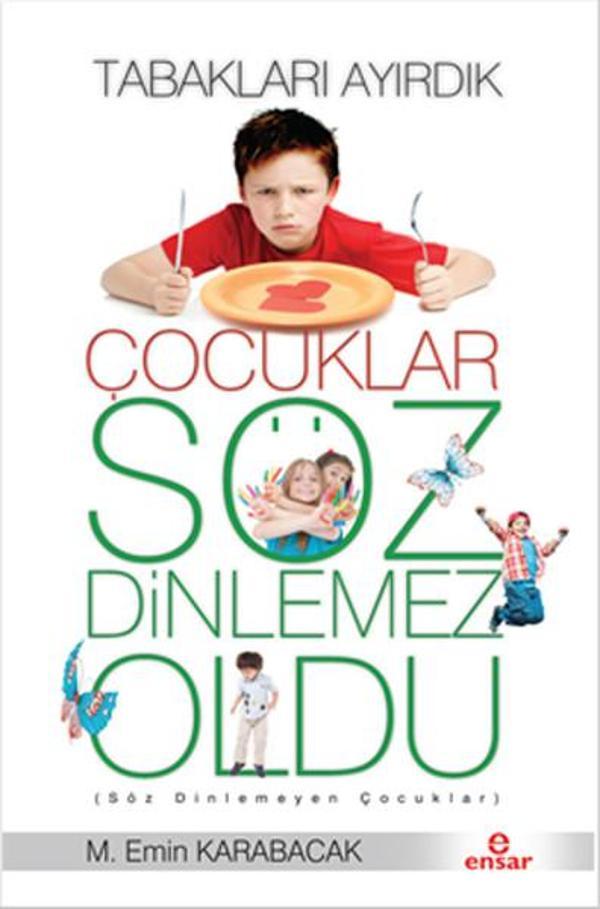 Tabakları Ayırdık Çocuklar Söz Dinlemez Oldu - Ensar Neşriyat - Image 1