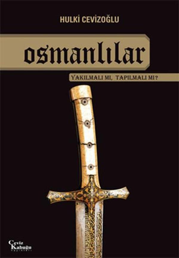 Osmanlılar - Yakılmalı mı Tapılmalı mı? - Ceviz Kabuğu Yayınları - Image 1