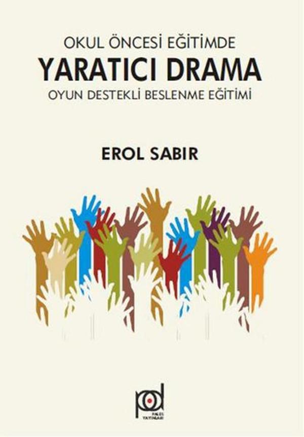 Okul Öncesi Eğitimde Yaratıcı Drama Oyun Destekli Beslenme Eğitimi - Pales Yayınları - Image 1