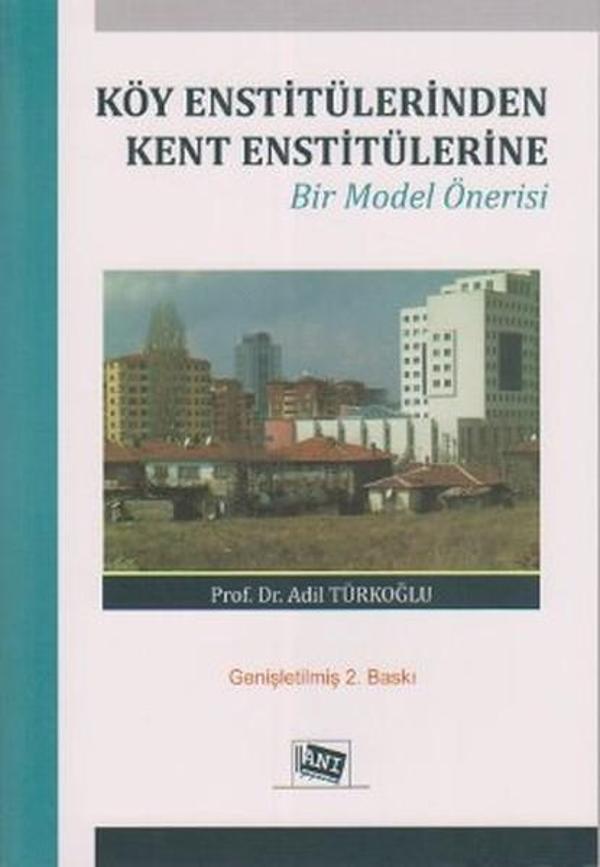 Köy Enstitülerinden Kent Enstitülerine Bir Model Önerisi - Anı Yayıncılık - Image 1