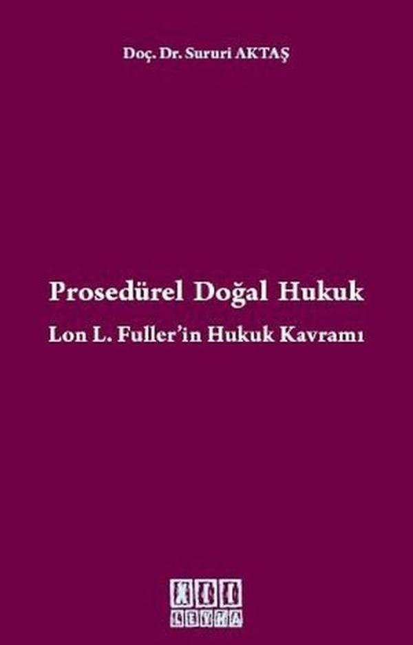 Prosedürel Doğal Hukuk Lon L. Fuller'in Hukuk Kavramı - On İki Levha Yayıncılık - Image 1