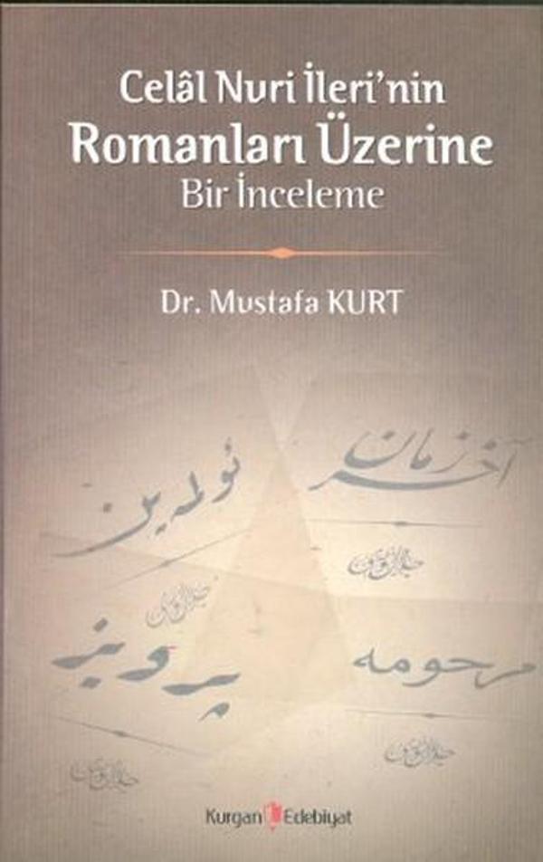 Celal Nuri İleri'nin Romanları Üzerine Bir İnceleme - Kurgan Edebiyat - Image 1