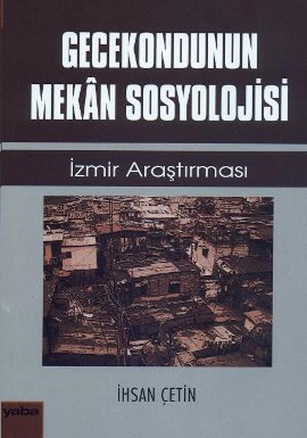 Gecekondunun Mekan Sosyolojisi - Yaba Yayınları - Image 1