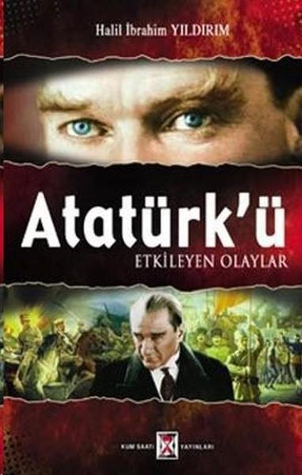 Atatürk'ü Etkileyen Olaylar - Kumsaati Yayınları - Image 1
