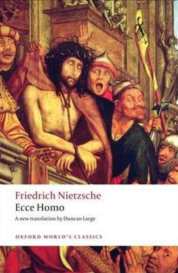Ecce Homo: How To Become What You Are (Oxford World's Classics) - OUP - Image 1