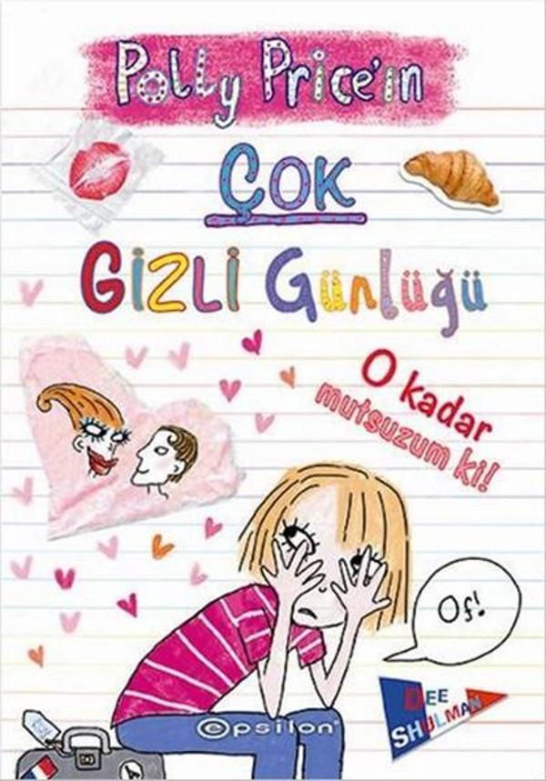 Polly Price'in Çok Gizli Günlüğü - O Kadar Mutsuzum ki! - Epsilon Yayınevi - Image 1