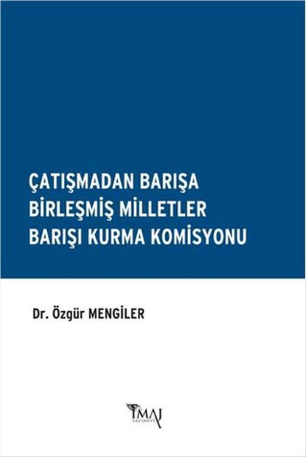 Çatışmadan Barışa Birleşmiş Milletler Barışı Kurma Komisyonu - İmaj Yayıncılık - Image 1