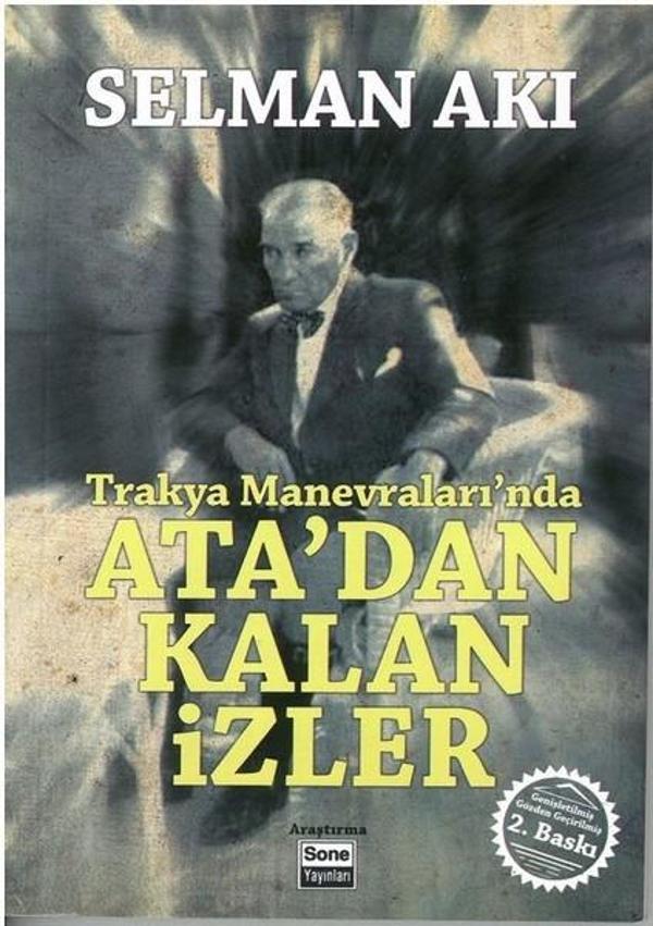 Trakya Manevraları'nda Ata'dan Kalan İzler - Sone Yayınları - Image 1