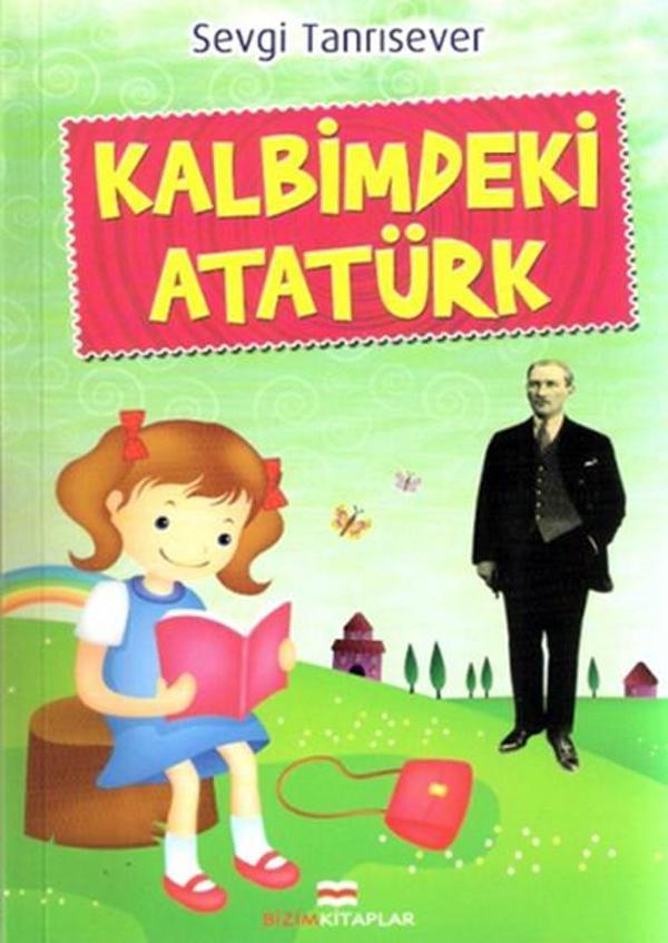 Bizim Kitaplar Kalbimdeki Atatürk - Bizim Kitaplar - Image 1