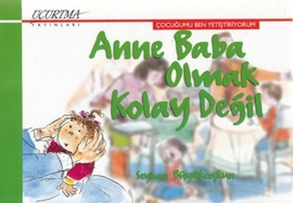 Anne Baba Olmak Kolay Değil - Uçurtma Yayınları - Image 1