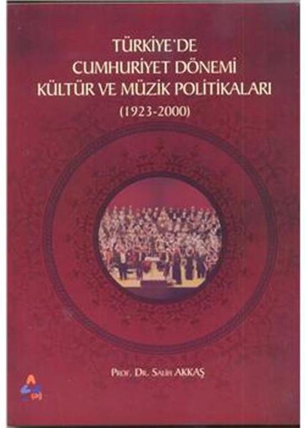 Türkiyede Cumhuriyet Dönemi Kültür ve Müzik Politikaları (1923-2000) - Sonçağ Yayınları - Image 1