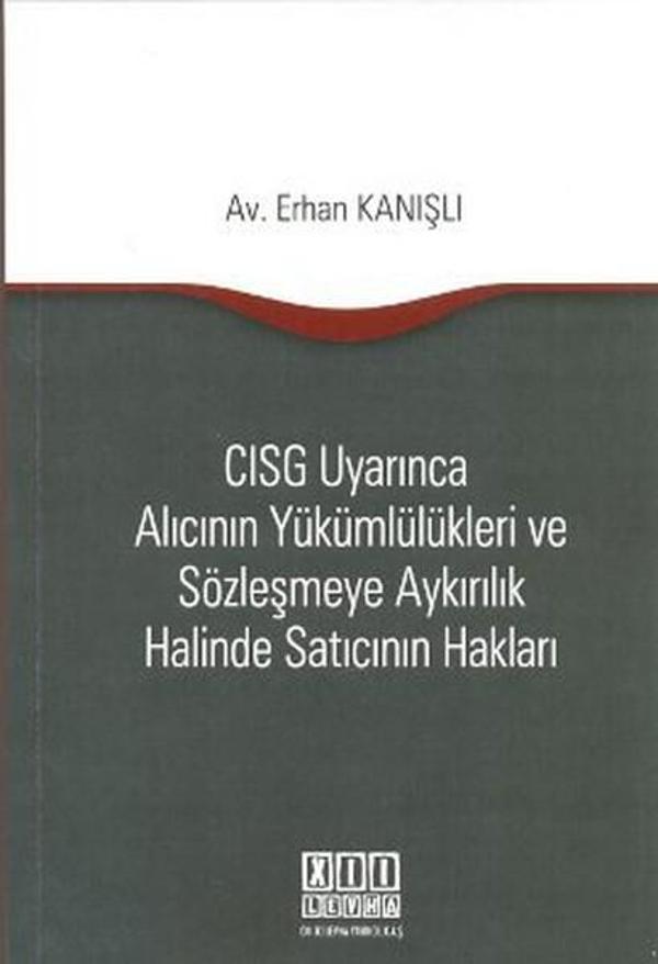 CISG Uyarınca Alıcının Yükümlülükleri ve Sözleşmeye Aykırılık Halinde Satıcının Hakları - On İki Levha Yayıncılık - Image 1