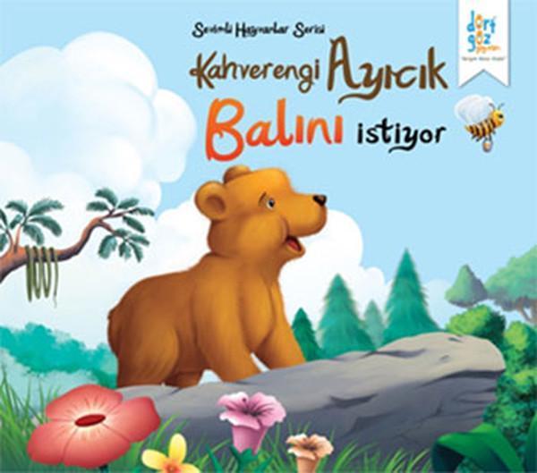 Sevimli Hayvanlar Serisi - Kahverengi Ayıcık Balını İstiyor - Dört Göz Yayınları - Image 1