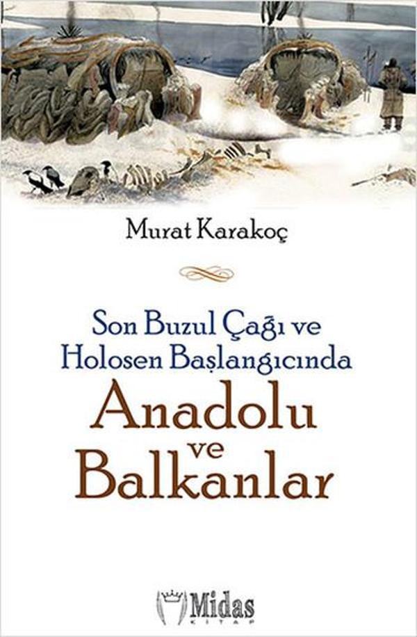 Son Buzul Çağı ve Holosen Başlangıcında Anadolu ve Balkanlar - Midas Kitap - Image 1