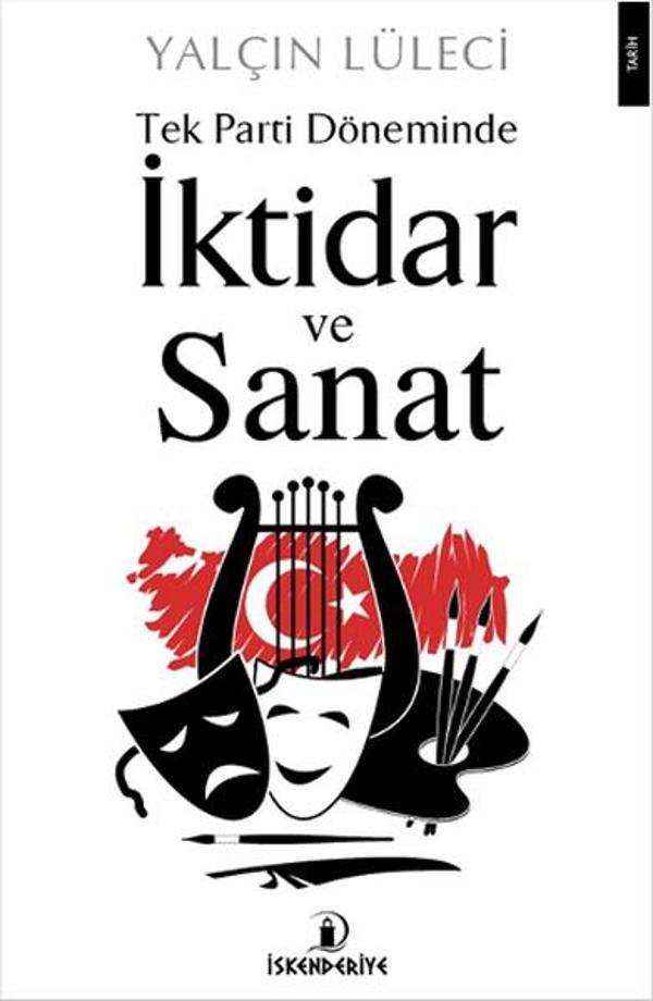 Tek Parti Döneminde İktidar ve Sanat - İskenderiye Yayınları - Image 1