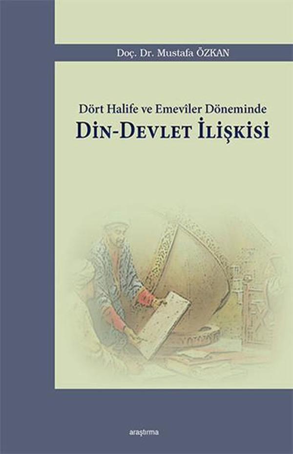 Dört Halife ve Emeviler Döneminde Din - Devlet İlişkisi - Araştırma Yayıncılık - Image 1