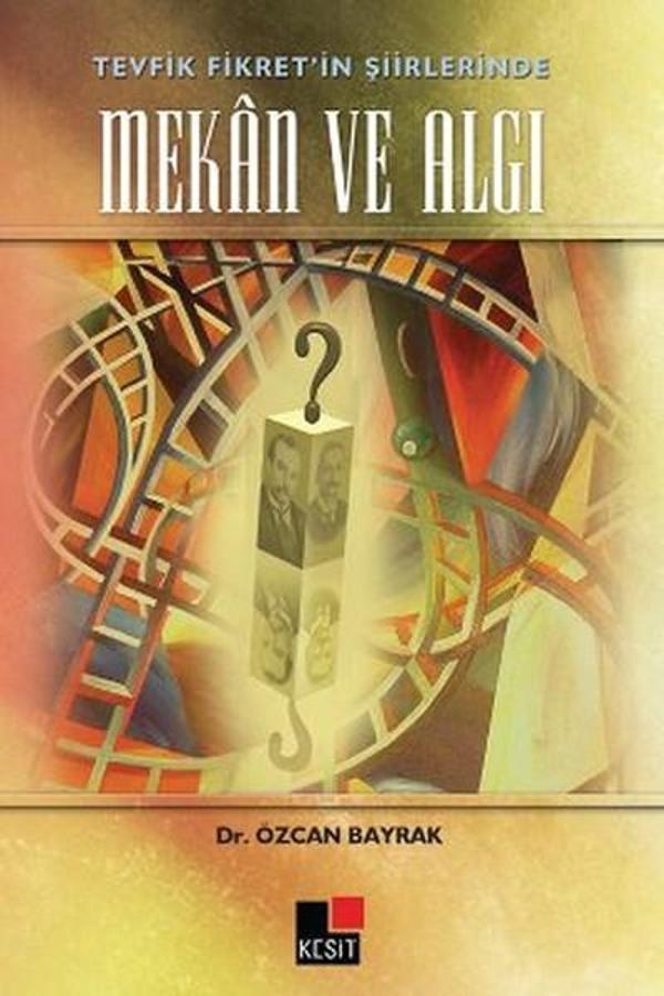 Tevfik Fikret'in Şiirlerinde Mekan ve Algı - Kesit Yayınları - Image 1