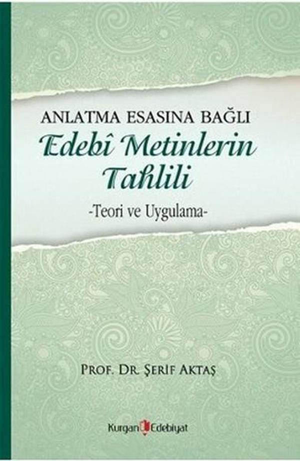 Anlatma Esasına Bağlı Edebi MetinlerinTahlili - Kurgan Edebiyat - Image 1