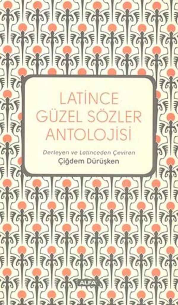 Latince Güzel Sözler Antolojisi - Alfa Yayıncılık - Image 1
