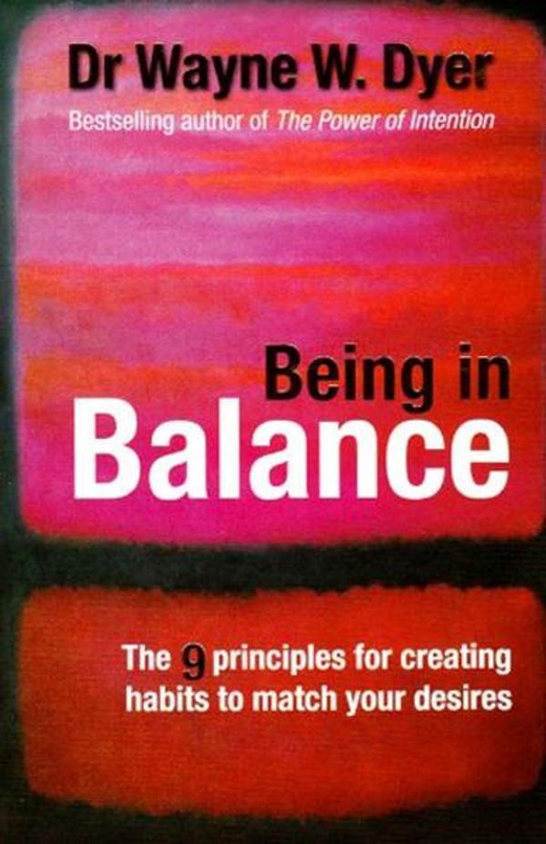 Being In Balance: The 9 Principle for Creating Habits to Match Your Desires - Hay House - Image 1