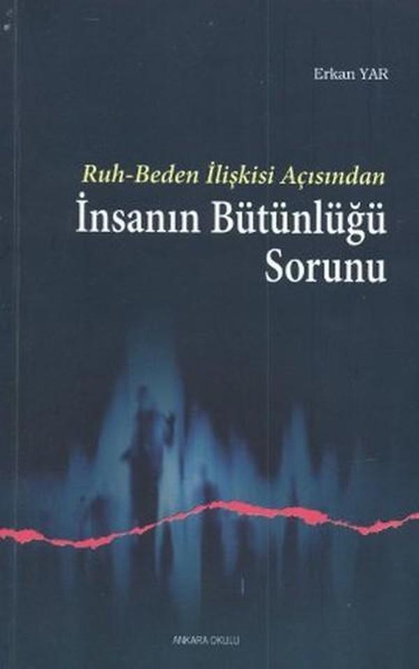 Ruh - Beden İlişkisi Açısından İnsanın Bütünlüğü Sorunu - Ankara Okulu Yayınları - Image 1