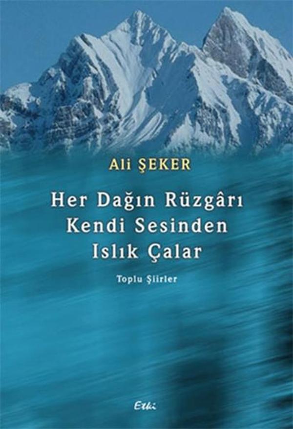 Her Dağın Rüzgarı Kendi Sesinden Islık Çalar - Etki Yayınları - Image 1