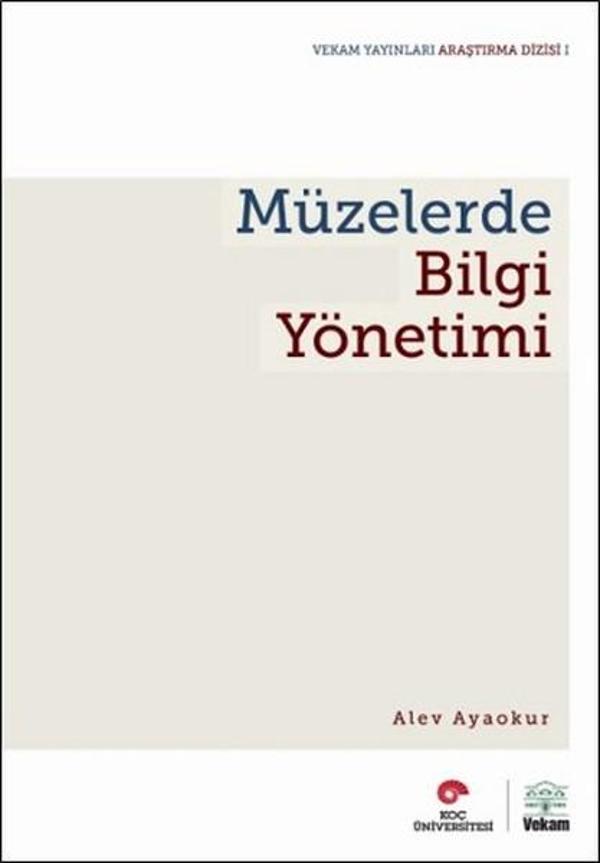 Müzelerde Bilgi Yönetimi - Vekam(Vehbi Koç Ankara Ar. Uy ve Ar - Image 1