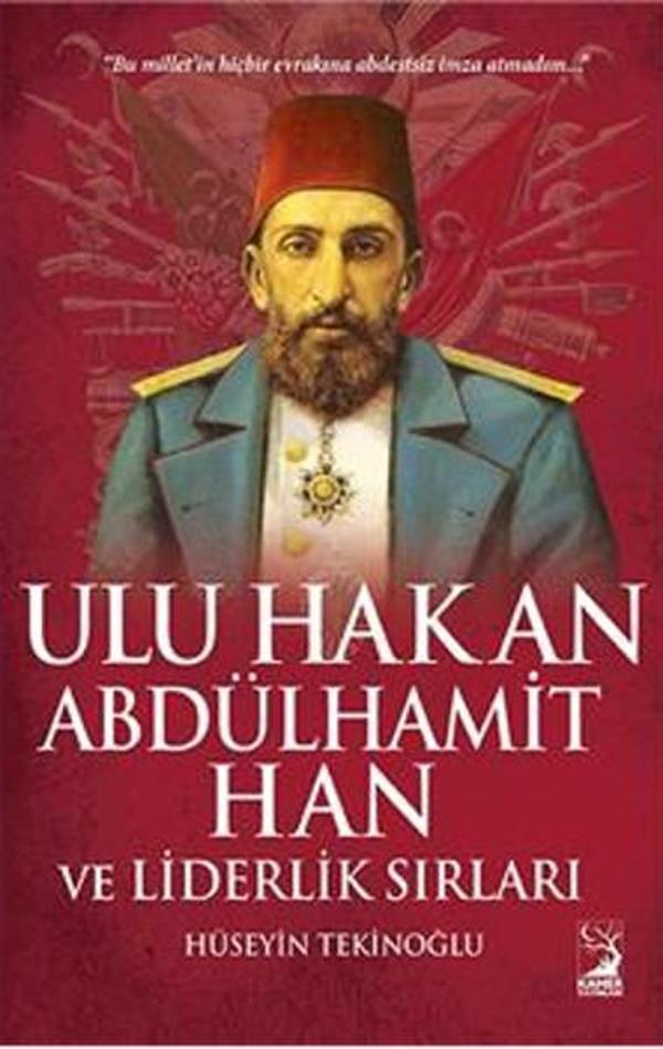Ulu Hakan Abdülhamit Han ve Liderlik Sırları - Kamer Yayınları - Image 1