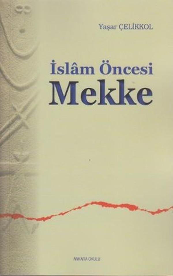 İslam Öncesi Mekke - Ankara Okulu Yayınları - Image 1