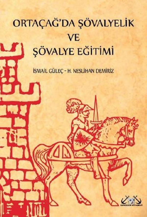 Ortaçağ'da Şövalyelik ve Şövalye Eğitimi - Denizler Kitabevi - Image 1