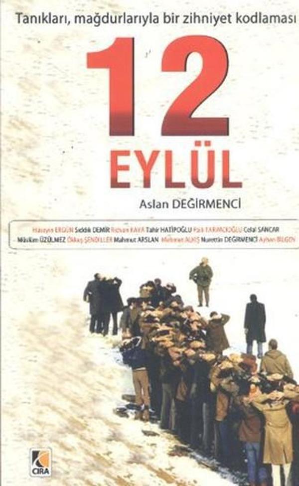 Tanıkları Mağdurlarıyla Bir Zihniyet Kodlaması: 12 Eylül - Çıra Yayınları - Image 1