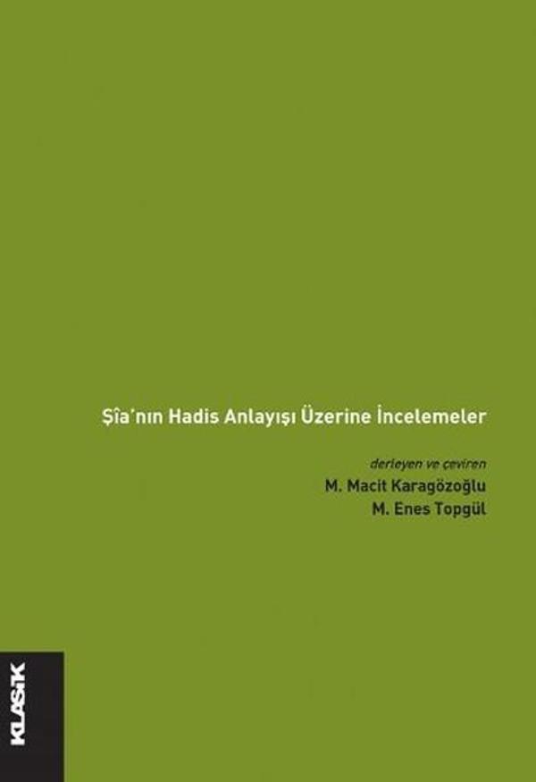Şia'nın Hadis Anlayışı Üzerine İncelemeler - Klasik Yayınları - Image 1