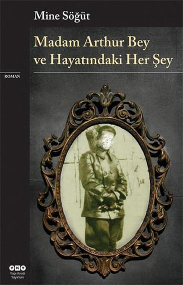 Madam Arthur Bey ve Hayatındaki Her Şey - Yapı Kredi Yayınları - Image 1