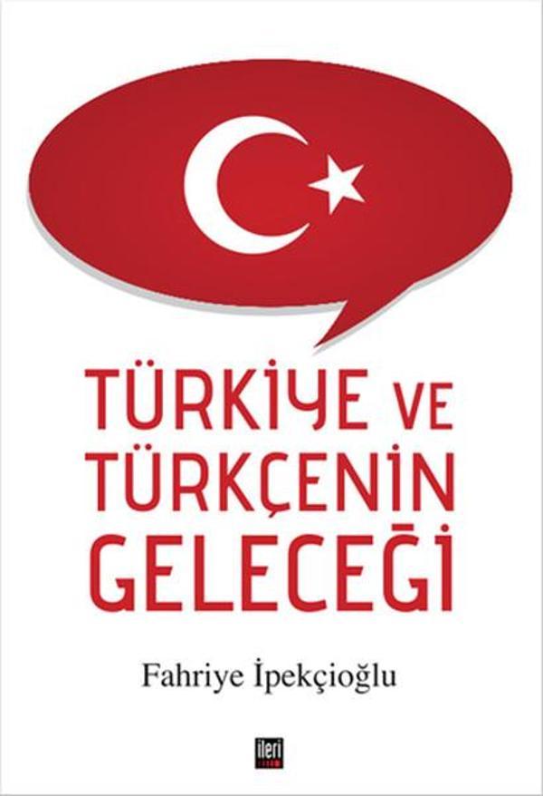 Türkiye ve Türkçenin Geleceği - İleri Yayınları - Image 1