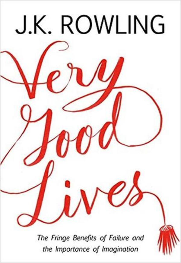 Very Good Lives: The Fringe Benefits of Failure and the Importance of Imagination - Sphere - Image 1