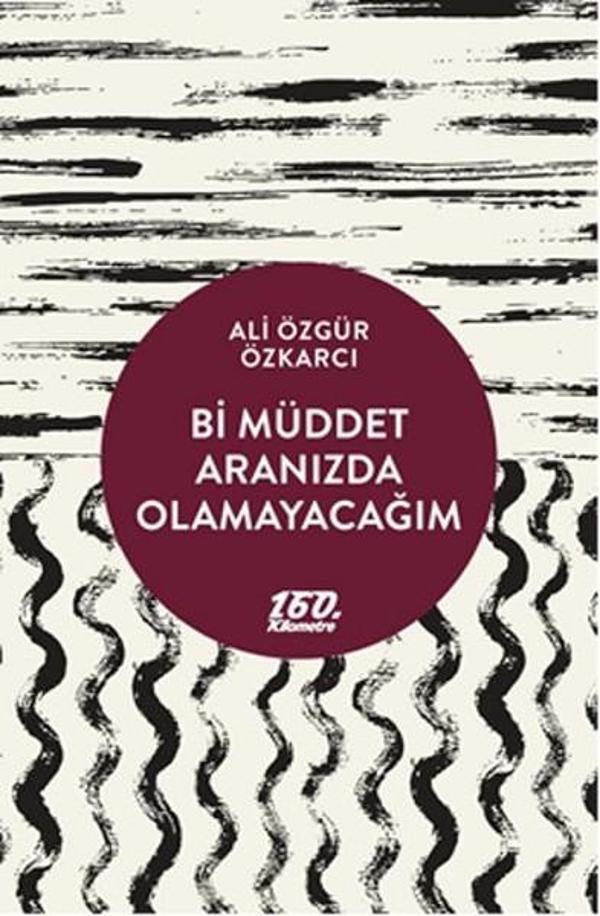 Bi Müddet Aranızda Olmayacağım - 160.Kilometre - Image 1