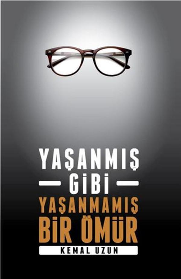 Yaşanmış Gibi Yaşanmamış Bir Ömür - Yazarın Kendi Yayını - Image 1