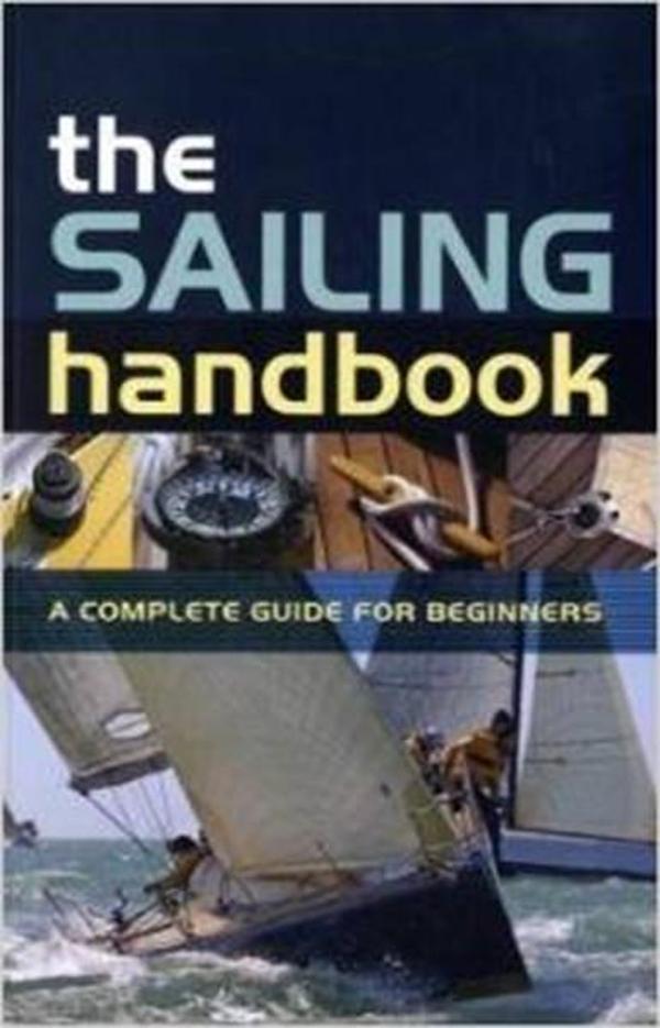 The Sailing Handbook: A Complete Guide for Beginners - Adlard Coles Nautical - Image 1